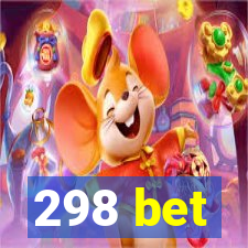 298 bet